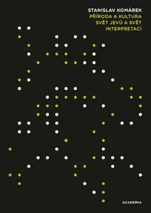 Příroda a kultura - Stanislav Komárek