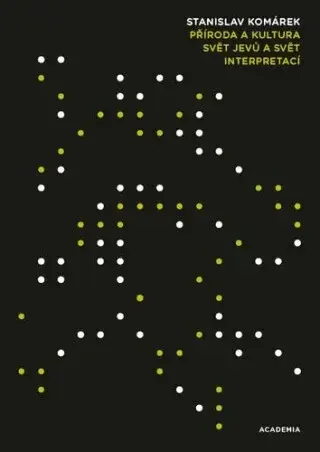 Příroda a kultura - Stanislav Komárek