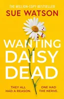 Wanting Daisy Dead - Sue Watson