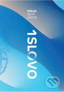 Biblia 1SLOVO - Nový zákon - kniha z kategorie Bible