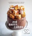 Zoe Bakes Cakes (Everything You Need to Know to Make Your Favorite Layers, Bundts, Loaves, and More) - kniha z kategorie Zdraví a životní styl