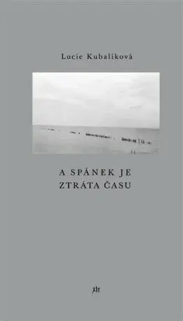 A spánek je ztráta času (Defekt) - Lucie Kubalíková