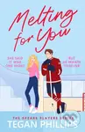 Melting For You (A steamy, second chance hockey romance) - kniha z kategorie Romantika
