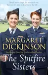 The Spitfire Sisters - Margaret Dickinson