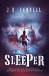 Sleeper - J. D. Fennell