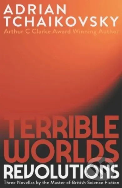 Terrible Worlds: Revolutions - Adrian Tchaikovsky - kniha z kategorie Sci-fi