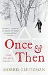Once & Then - Morris Gleitzman