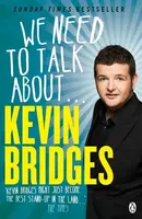 We Need to Talk About . . . Kevin Bridges - Kevin Bridges