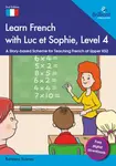Learn French with Luc et Sophie, Level 4 - Barbara Scanes