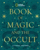National Geographic Book of Magic and the Occult - National Geographic