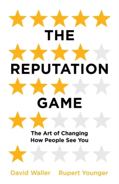 The Reputation Game - David Waller, Rupert Younger