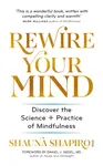 Rewire Your Mind - Dr Shauna Shapiro