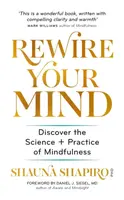 Rewire Your Mind - Dr Shauna Shapiro