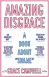 Amazing Disgrace - Grace Campbell