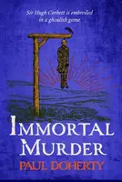 Immortal Murder (Hugh Corbett Mysteries, Book 25) - Paul Doherty