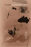 Filharmonický vřesk - Výbor z poezie 2007–2025 - Vít Slíva