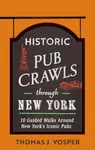 Historic Pub Crawls Through New York - Thomas J. Vosper