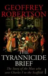 The Tyrannicide Brief - Geoffrey Robertson