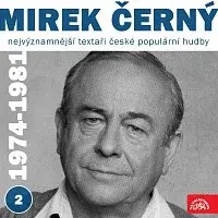 Různí interpreti – Nejvýznamnější textaři české populární hudby Mirek Černý 2 (1974 - 1981)