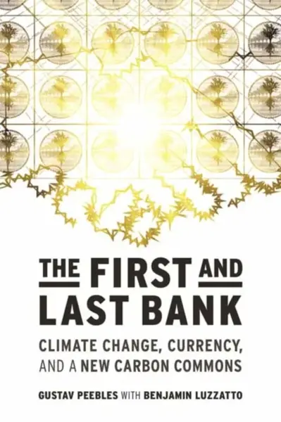 The First and Last Bank - Benjamin Luzzatto, Gustav Peebles