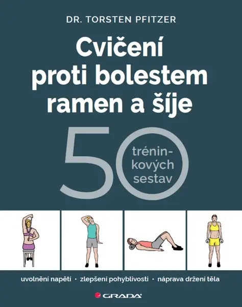 Cvičení proti bolestem ramen a šíje - Torsten Pfitzer