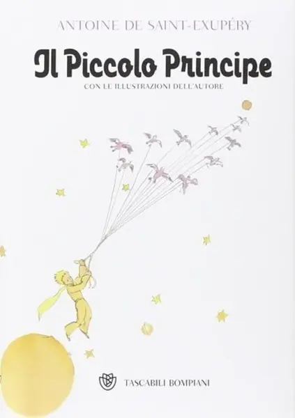 Il Piccolo Principe - Antoine de Saint-Exupéry