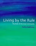 Living by the Rule - Kathy Galloway
