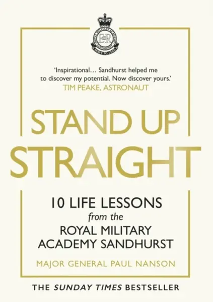 Stand Up Straight - Major General Paul Nanson