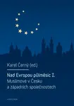 Nad Evropou půlměsíc I. - Karel Černý