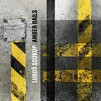 Luboš Soukup – Amber Rails CD
