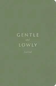 Gentle and Lowly Journal - Dane Ortlund