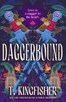 Daggerbound - T. Kingfisher
