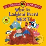 What the Ladybird Heard Next - Julia Donaldsonová