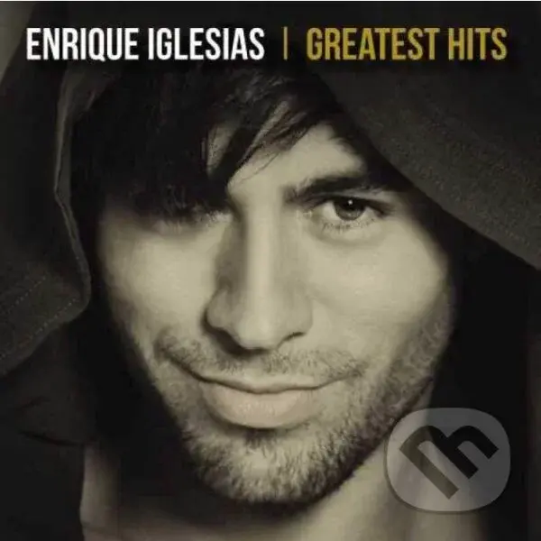 Enrique Iglesias: Greatest Hits