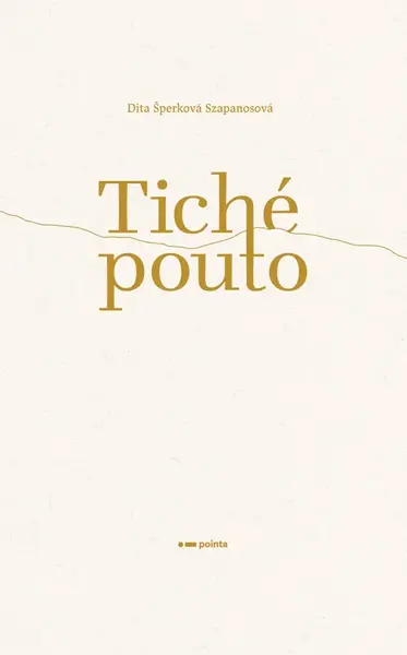 Tiché pouto - Dita Šperková Szapanosová