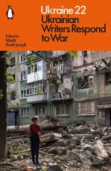 Ukraine 22 (Ukrainian Writers Respond to War) - Mark Andryczyk