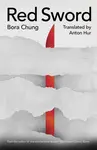 Red Sword - Bora Chung