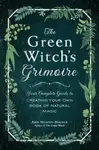 The Green Witch's Grimoire - Arin Murphy-Hiscock