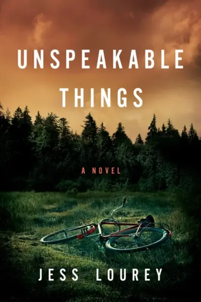 Unspeakable Things - Jess Lourey
