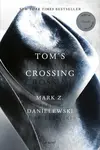 Tom's Crossing - Mark Z. Danielewski
