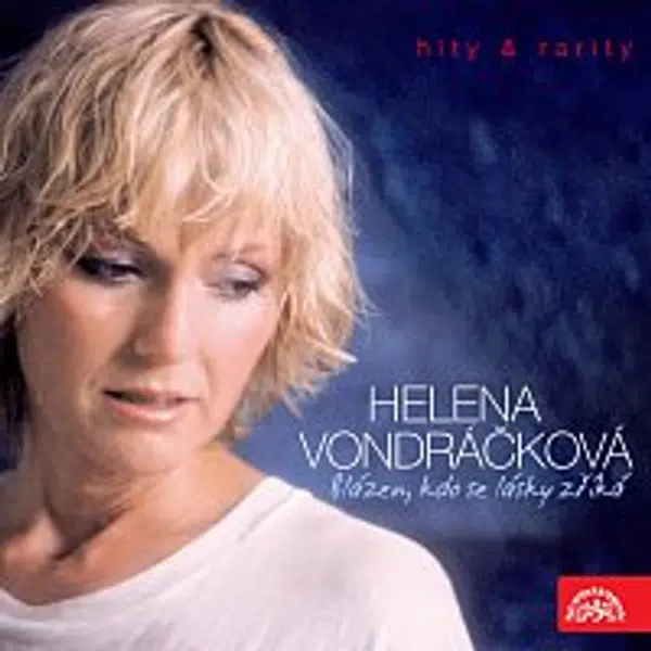 Helena Vondráčková – Blázen, kdo se lásky zříká