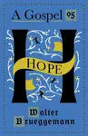 A Gospel of Hope - Brueggemann Walter