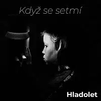 Hladolet – Když se setmí