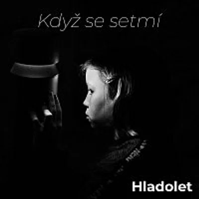 Hladolet – Když se setmí