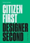 Citizen First, Designer Second - Antoine Bello