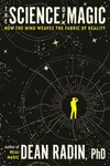 The Science of Magic - Dean Radin