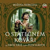 Pavel Kříž – Němcová: O statečném kováři