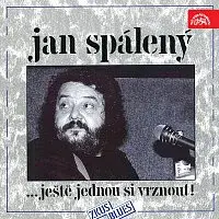 Jan Spálený – Jan Spálený ...ještě jednou si vrznout