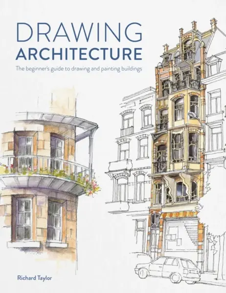 Drawing Architecture - Taylor Richard