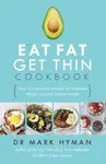 The Eat Fat Get Thin Cookbook - MUDr. Mark Hyman
